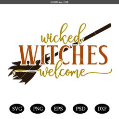Witch Mode Halloween svg png,Wicked Witches Welcome svg png