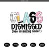 Class Dismissed PNG,svg  Last Day of School Png,svg  Retro Teacher Png,svg