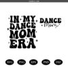 In My Dance Mom Era SVG PNG, Retro Wavy Text SVG PNG