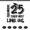 Senior 25, They not like us, Graduation Shirt Design, Class of 2025