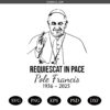 RIP Pope Francis 1936-2025 PNG SVG, Commemorative Pope Francis Our Holy Father SVG