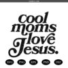 Cool Moms Love Jesus svg png, Christian PNG, Christian SVG