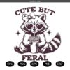 Cute But Feral Png, Sublimation Design svg png