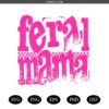 Feral Mama PNG svg,  Funny Mama Png svg , Sassy Sarcastic Mom shirt Png svg