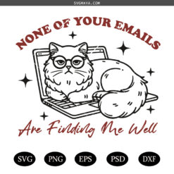 None Of Your Emails Are Finding Me Well svg, Retro Cat Shirt svg