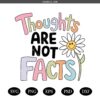 Thoughts Are Not Facts Daisy PNG SVG  Trendy PNG SVG Popular Viral PNG SVG