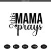 This Mama Prays Svg Png, Mom Svg, Love Like Jesus Svg, Mom Life Svg, Mom Mode Svg