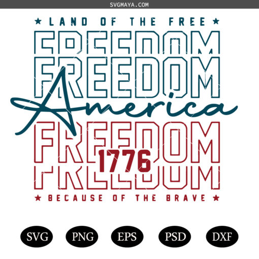 America Land Of The Free Because SVG, freedom America SVG PNG, America Brave SVG