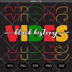 Black History Vibes PNG SVG , I Am Black History PNG SVG ,Black Culture Black Women Gift