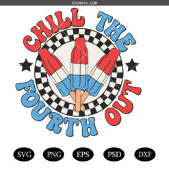 Chill The Fourth Out SVG PNG, American Popsicle SVG PNG