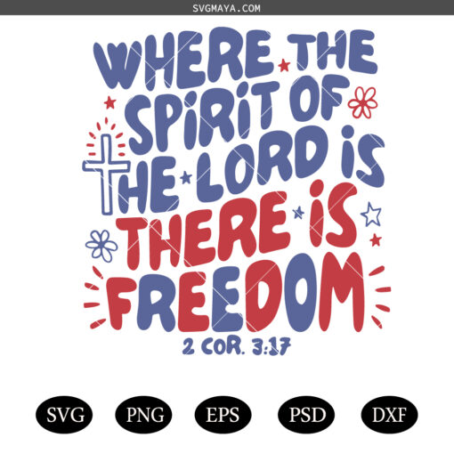 Christian Sublimation SVG PNG, Retro Where You Are There is Freedom SVG PNG,4th of July Christian SVG PNG