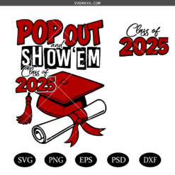 Class of 2025 SVG PNG, Pop Out and Show  SVG PNG