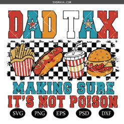 Dad Tax Making Sure It's Not Poison SVG PNG, Funny Dad Humor SVG PNG, Father's Day Gift SVG
