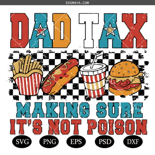 Dad Tax Making Sure It's Not Poison SVG PNG, Funny Dad Humor SVG PNG, Father's Day Gift SVG