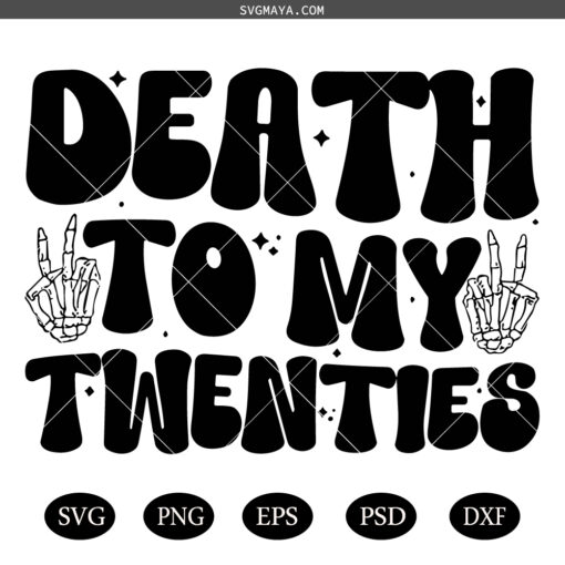 Death to my Twenties SVG PNG, 30th birthday SVG PNG ,Thirtieth Birthday SVG PNG