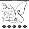 Do not be Conformed to This World SVG, Religious SVG, Bible Verse SVG