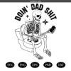 Doin' Dad Shit SVG, Funny Skeleton SVG, Dad Shirt SVG, Father's Day SVG