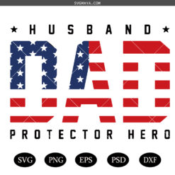 Fathers Day SVG PNG, Dad Quote SVG PNG, husband dad protector hero SVG PNG