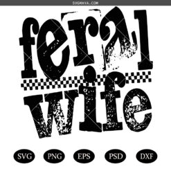 Feral Wife SVG PNG, Gift for Wife SVG PNG, Retro  Funny Wife SVG PNG
