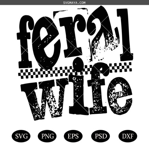 Feral Wife SVG PNG, Gift for Wife SVG PNG, Retro  Funny Wife SVG PNG