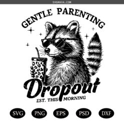 Gentle Parenting Dropout PNG SVG, Tired Parent Humor Design SVG PNG