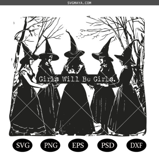 Girls Will Be Girls SVG, Witchy Birthday Gift SVG PNG, Halloween witch SVG PNG