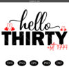 Hello Thirty Svg PNG, 30th Birthday Svg, Hello 30 Svg, Hello Thirty Est 1995 Svg