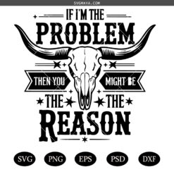 If I'm The Problem Then You Might Be The Reason SVG PNG, Retro Country Music SVG PNG, Nashville SVG PNG