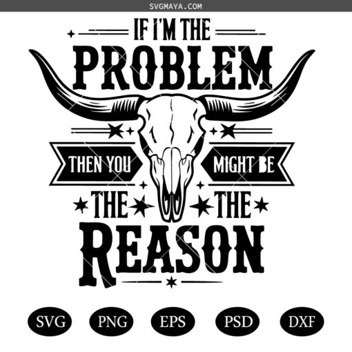 If I'm The Problem Then You Might Be The Reason SVG PNG, Retro Country Music SVG PNG, Nashville SVG PNG