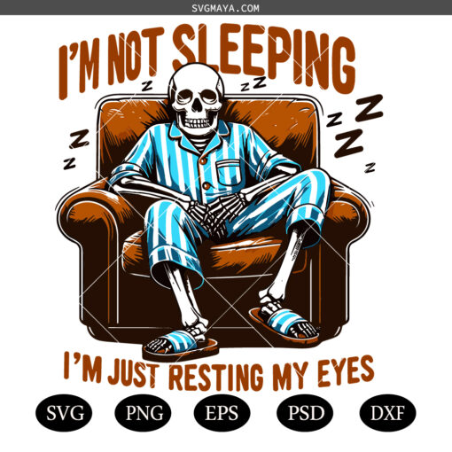 I'm Not Sleeping SVG PNG, I'm Just Resting My Eyes SVG PNG, Funny Dad SVG PNG