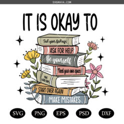 It's Okay SVG PNG, Motivational SVG PNG, Be Yourself SVG PNG, Mental Health Awareness SVG