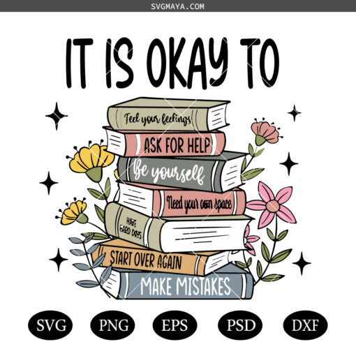 It's Okay SVG PNG, Motivational SVG PNG, Be Yourself SVG PNG, Mental Health Awareness SVG