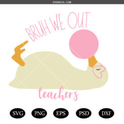 Last day of School Teacher SVG PNG, Bruh we out Teacher SVG PNG, Schools Out For Summer Silly Goose Teacher SVG PNG