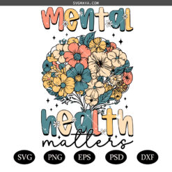 Mental Health Matters SVG PNG, Mental health SVG, Retro flower SVG