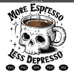 More Espresso Less Depresso  SVG PNG, Coffee lover SVG PNG,  Caffeine SVG PNG