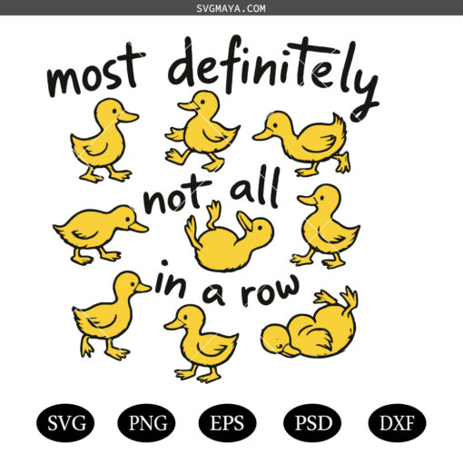 Most Definitely Not All In A Row SVG PNG, Funny Ducks Not All In a Row Sarcastic SVG PNG
