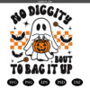 No Diggity Bout To Bag It Up SVG PNG, Retro Halloween PNG Svg