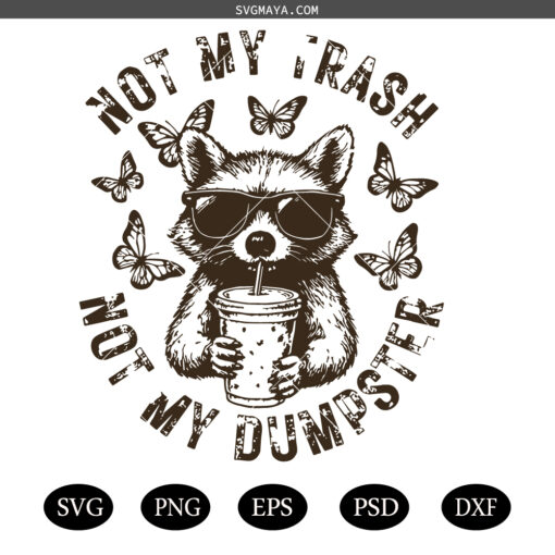 Not My Trash Not My Dumpster SVG PNG, Retro floral Cute  SVG PNG