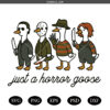 Just a horror goose SVG PNG, Halloween Silly Goose SVG PNG, Horror png svg