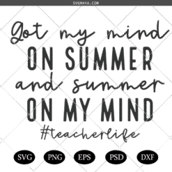 Teacher Life SVG, Teacher Mode Off SVG, ON summer SVG, Appreciation SVG