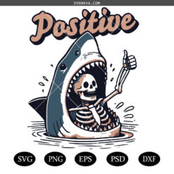Positive-Funny Shark and Skeleton SVG PNG, Positive Vintage design SVG