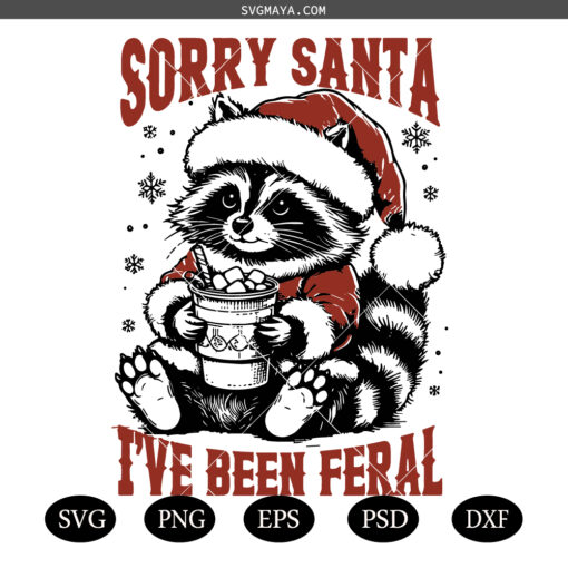 Sorry Santa I've Been Feral PNG SVG, Retro Sorry Santa I've Been Feral PNG SVG, Retro Holiday Raccoon SVG