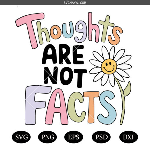 Thoughts Are Not Facts Daisy PNG SVG,  Retro Smiley Face SVG PNG, Popular Viral PNG SVG
