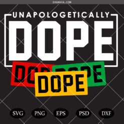 Unapologetically Dope SVG PNG, Juneteenth Freedom Since 1865 SVG PNG