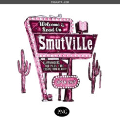 Welcome To Smutville Funny Book PNG, Smut Retro Book lover PNG