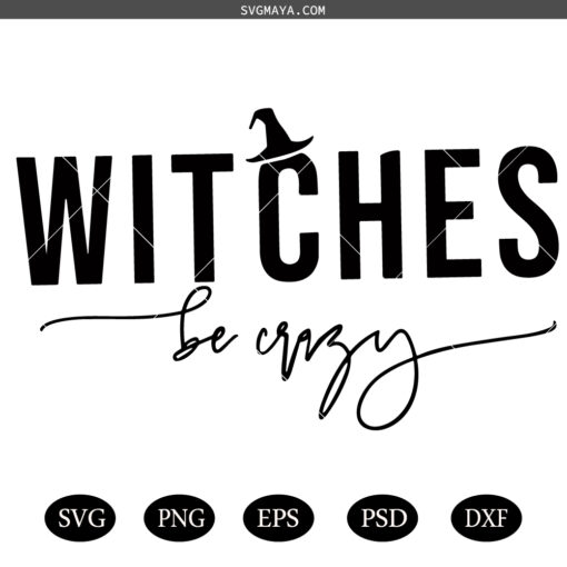 Witches be Crazy SVG, Halloween Witch SVG