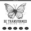 Be Transformed Svg Png, Bible Verse Svg, Jesus Svg Quotes God Svg