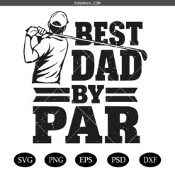 Best Dad by Par PNG SVG ,Best Dad Golf SVG PNG, Golf Lover Sublimation SVG