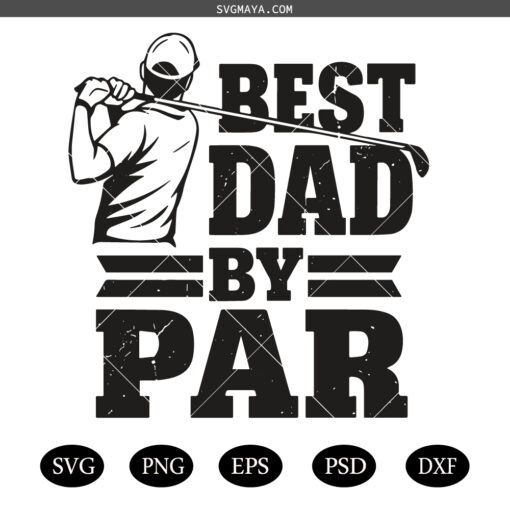 Best Dad by Par PNG SVG ,Best Dad Golf SVG PNG, Golf Lover Sublimation SVG