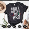 Don't Deport Me Bro with USA & Mexico Flags SVG, Mexicans Aren't Going Anywhere SVG